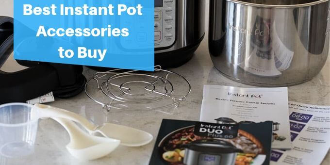 Best-Instant-Pot-Accessories-to-Buy-pressurecookertips.com