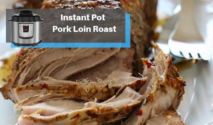 instant-pot-pork-loin-roast-2019-recipe-pressurecookertips.com_