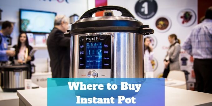 Where-to-Buy-Instant-Pot-pressurecookertips.com